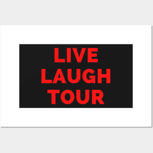 Live Laugh Tour - Black And Red Simple Font - Funny Meme Sarcastic Satire Posters and Art